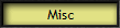 Misc